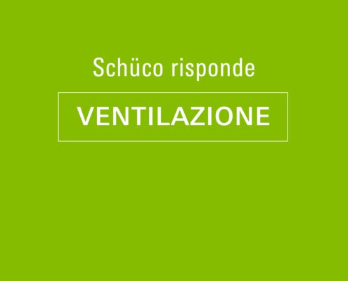 Schüco Risponde - VENTILAZIONE